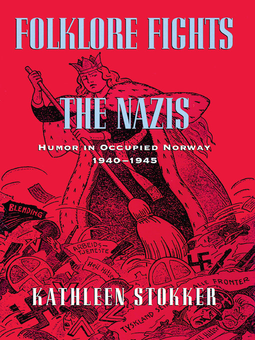 Title details for Folklore Fights the Nazis by Kathleen Stokker - Available